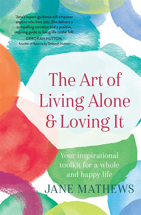 Living Alone and Loving It .